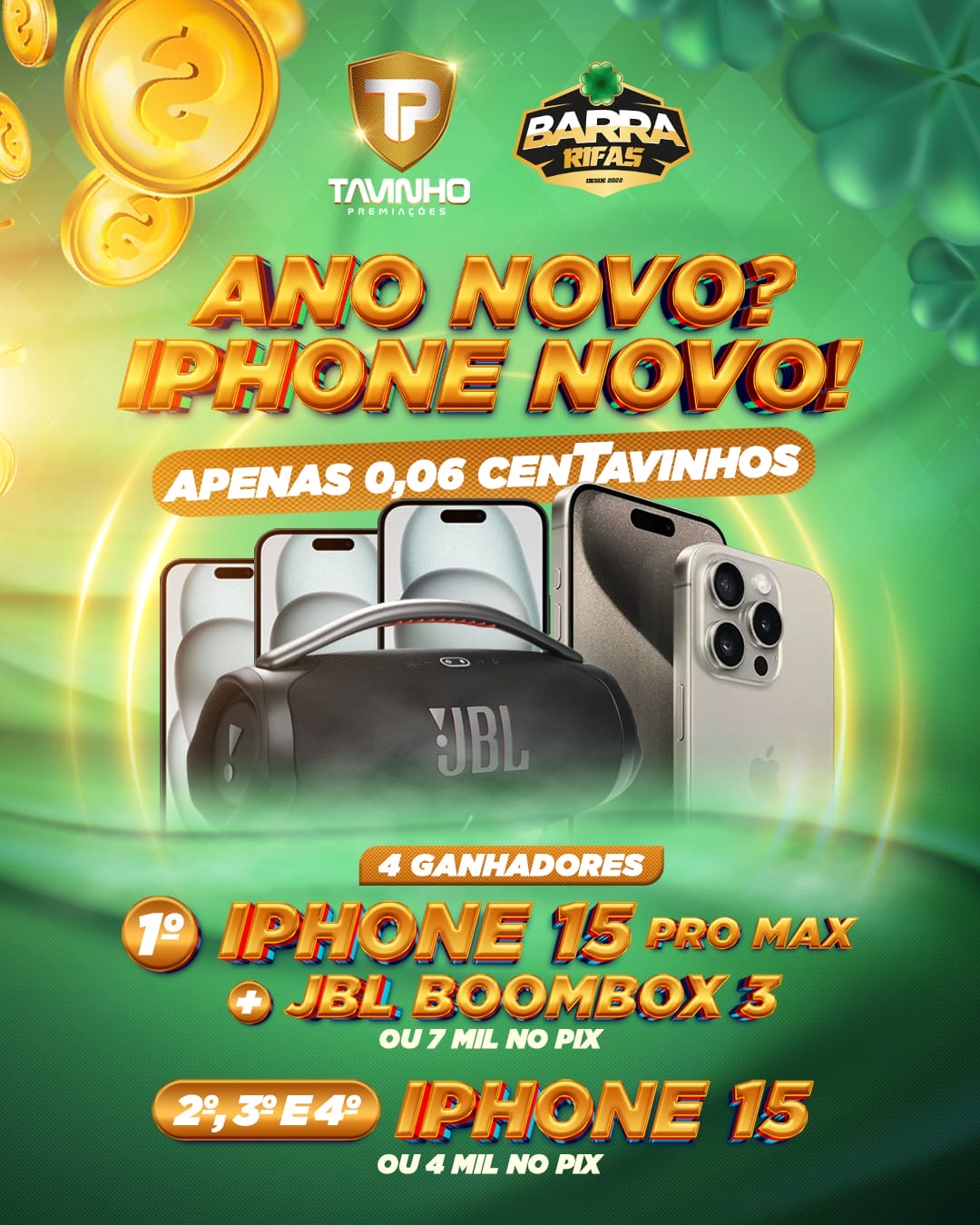 Iphone 15 pro Max + JBL 3 + 3 iPhones 15 (4 ganhadores)